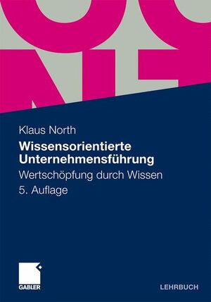 Buchcover Wissensorientierte Unternehmensführung | Klaus North | EAN 9783834925381 | ISBN 3-8349-2538-1 | ISBN 978-3-8349-2538-1