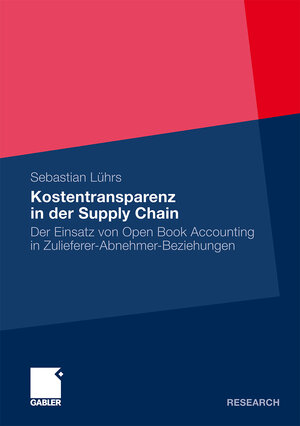 Buchcover Kostentransparenz in der Supply Chain | Sebastian Lührs | EAN 9783834925909 | ISBN 3-8349-2590-X | ISBN 978-3-8349-2590-9
