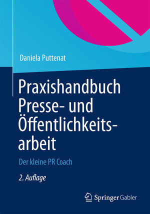 Buchcover Praxishandbuch Presse- und Öffentlichkeitsarbeit | Daniela Puttenat | EAN 9783834926111 | ISBN 3-8349-2611-6 | ISBN 978-3-8349-2611-1