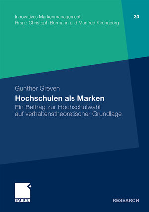Buchcover Hochschulen als Marken | Gunther Greven | EAN 9783834926753 | ISBN 3-8349-2675-2 | ISBN 978-3-8349-2675-3