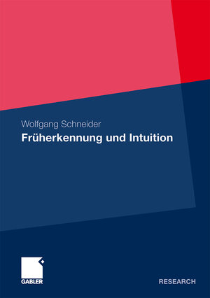 Buchcover Früherkennung und Intuition | Wolfgang Schneider | EAN 9783834927873 | ISBN 3-8349-2787-2 | ISBN 978-3-8349-2787-3