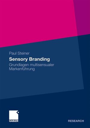 Buchcover Sensory Branding | Paul Steiner | EAN 9783834927880 | ISBN 3-8349-2788-0 | ISBN 978-3-8349-2788-0