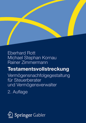 Buchcover Testamentsvollstreckung | Eberhard Rott | EAN 9783834928306 | ISBN 3-8349-2830-5 | ISBN 978-3-8349-2830-6