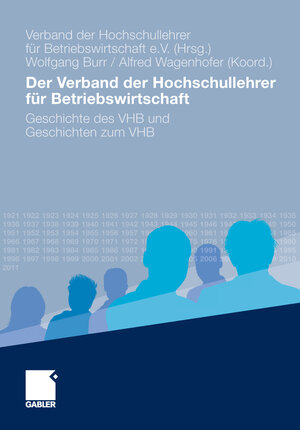 Buchcover Der Verband der Hochschullehrer für Betriebswirtschaft  | EAN 9783834929396 | ISBN 3-8349-2939-5 | ISBN 978-3-8349-2939-6