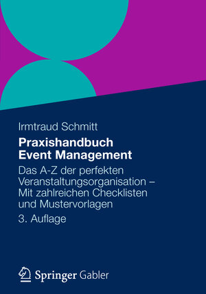 Buchcover Praxishandbuch Event Management | Irmtraud Schmitt | EAN 9783834929549 | ISBN 3-8349-2954-9 | ISBN 978-3-8349-2954-9