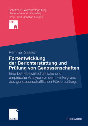 Buchcover Fortentwicklung der Berichterstattung und Prüfung von Genossenschaften | Remmer Sassen | EAN 9783834929624 | ISBN 3-8349-2962-X | ISBN 978-3-8349-2962-4