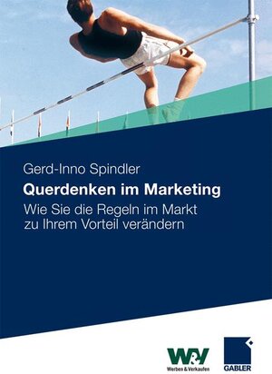 Buchcover Querdenken im Marketing | Gerd-Inno Spindler | EAN 9783834931054 | ISBN 3-8349-3105-5 | ISBN 978-3-8349-3105-4