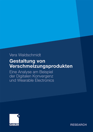 Buchcover Gestaltung von Verschmelzungsprodukten | Vera Waldschmidt | EAN 9783834931566 | ISBN 3-8349-3156-X | ISBN 978-3-8349-3156-6