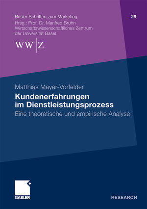 Buchcover Kundenerfahrungen im Dienstleistungsprozess | Matthias Mayer-Vorfelder | EAN 9783834931689 | ISBN 3-8349-3168-3 | ISBN 978-3-8349-3168-9