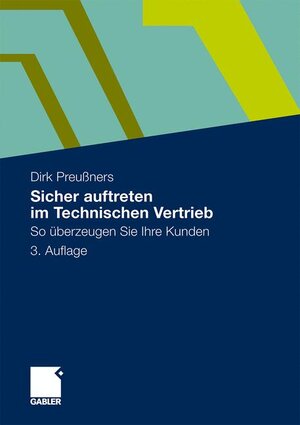 Buchcover Sicher auftreten im Technischen Vertrieb | Dirk Preußners | EAN 9783834932204 | ISBN 3-8349-3220-5 | ISBN 978-3-8349-3220-4