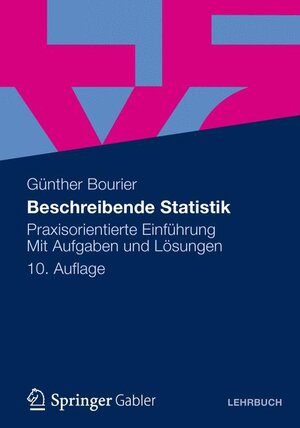 Buchcover Beschreibende Statistik | Günther Bourier | EAN 9783834932709 | ISBN 3-8349-3270-1 | ISBN 978-3-8349-3270-9