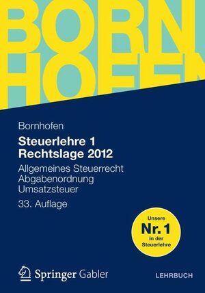 Buchcover Steuerlehre 1 Rechtslage 2012 | Manfred Bornhofen | EAN 9783834933256 | ISBN 3-8349-3325-2 | ISBN 978-3-8349-3325-6