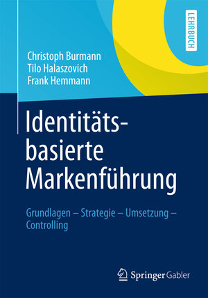 Buchcover Identitätsbasierte Markenführung | Christoph Burmann | EAN 9783834937070 | ISBN 3-8349-3707-X | ISBN 978-3-8349-3707-0
