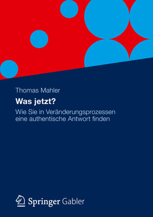 Buchcover Was jetzt? | Thomas Mahler | EAN 9783834937773 | ISBN 3-8349-3777-0 | ISBN 978-3-8349-3777-3