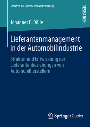 Buchcover Lieferantenmanagement in der Automobilindustrie | Johannes E. Dölle | EAN 9783834940421 | ISBN 3-8349-4042-9 | ISBN 978-3-8349-4042-1