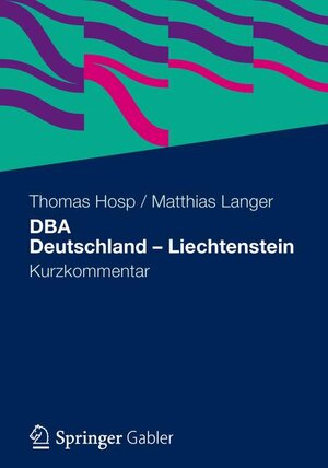 Buchcover DBA Deutschland - Liechtenstein | Thomas Hosp, LL.M. | EAN 9783834941787 | ISBN 3-8349-4178-6 | ISBN 978-3-8349-4178-7