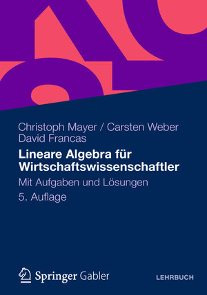 Buchcover Lineare Algebra für Wirtschaftswissenschaftler | Christoph Mayer | EAN 9783834941886 | ISBN 3-8349-4188-3 | ISBN 978-3-8349-4188-6