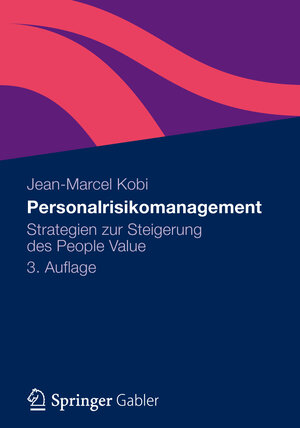 Buchcover Personalrisikomanagement | Jean-Marcel Kobi | EAN 9783834942104 | ISBN 3-8349-4210-3 | ISBN 978-3-8349-4210-4