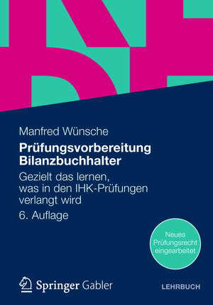 Buchcover Prüfungsvorbereitung Bilanzbuchhalter | Manfred Wünsche | EAN 9783834942548 | ISBN 3-8349-4254-5 | ISBN 978-3-8349-4254-8