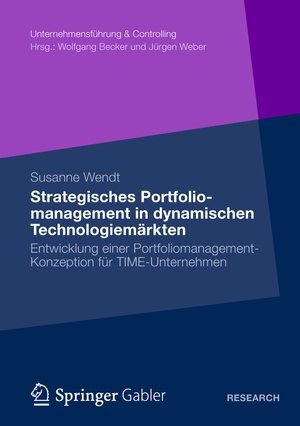 Buchcover Strategisches Portfoliomanagement in dynamischen Technologiemärkten | Susanne Wendt | EAN 9783834942739 | ISBN 3-8349-4273-1 | ISBN 978-3-8349-4273-9