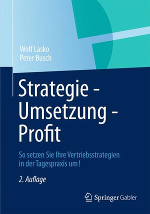 Buchcover Strategie - Umsetzung - Profit | Wolf Lasko | EAN 9783834943583 | ISBN 3-8349-4358-4 | ISBN 978-3-8349-4358-3