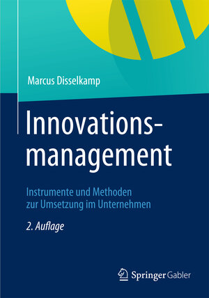 Buchcover Innovationsmanagement | Marcus Disselkamp | EAN 9783834944719 | ISBN 3-8349-4471-8 | ISBN 978-3-8349-4471-9