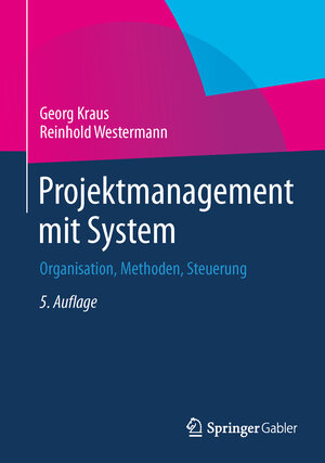 Buchcover Projektmanagement mit System | Georg Kraus | EAN 9783834945907 | ISBN 3-8349-4590-0 | ISBN 978-3-8349-4590-7
