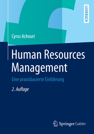 Buchcover Human Resources Management | Cyrus Achouri | EAN 9783834947390 | ISBN 3-8349-4739-3 | ISBN 978-3-8349-4739-0