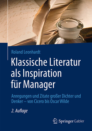 Buchcover Klassische Literatur als Inspiration für Manager | Roland Leonhardt | EAN 9783834947550 | ISBN 3-8349-4755-5 | ISBN 978-3-8349-4755-0