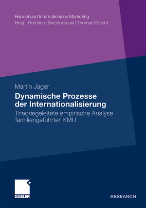 Buchcover Dynamische Prozesse der Internationalisierung | Martin Jager | EAN 9783834960016 | ISBN 3-8349-6001-2 | ISBN 978-3-8349-6001-6