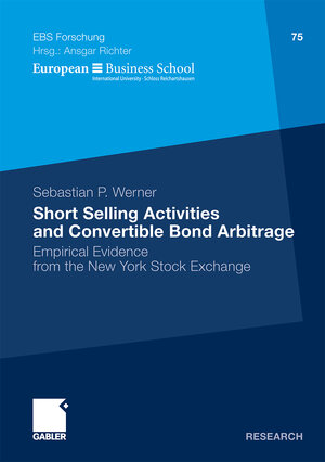 Buchcover Short Selling Activities and Convertible Bond Arbitrage | Sebastian P. Werner | EAN 9783834960030 | ISBN 3-8349-6003-9 | ISBN 978-3-8349-6003-0
