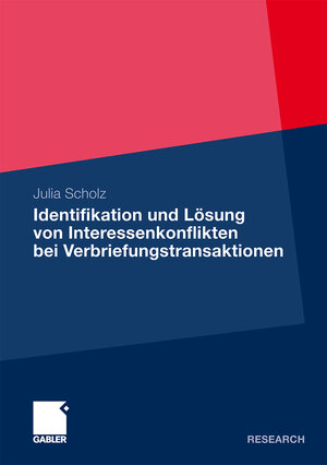 Buchcover Identifikation und Lösung von Interessenkonflikten bei Verbriefungstransaktionen | Julia Scholz | EAN 9783834961891 | ISBN 3-8349-6189-2 | ISBN 978-3-8349-6189-1