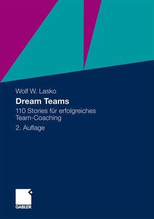 Buchcover Dream Teams | Wolf Lasko | EAN 9783834964120 | ISBN 3-8349-6412-3 | ISBN 978-3-8349-6412-0