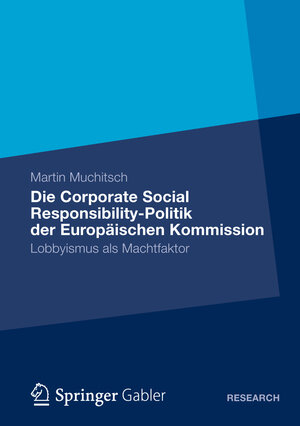 Buchcover Die Corporate Social Responsibility-Politik der Europäischen Kommission | Martin Muchitsch | EAN 9783834966773 | ISBN 3-8349-6677-0 | ISBN 978-3-8349-6677-3