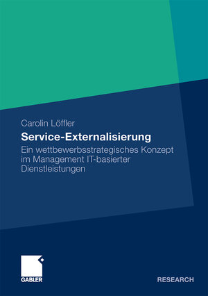 Buchcover Service Externalisierung | Carolin Löffler | EAN 9783834967596 | ISBN 3-8349-6759-9 | ISBN 978-3-8349-6759-6