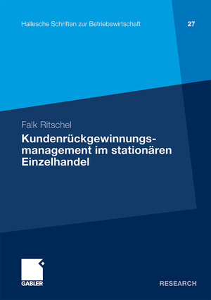 Buchcover Kundenrückgewinnungsmanagement im stationären Einzelhandel | Falk Ritschel | EAN 9783834968135 | ISBN 3-8349-6813-7 | ISBN 978-3-8349-6813-5