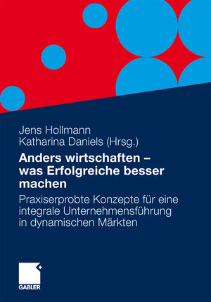 Buchcover Anders wirtschaften - was Erfolgreiche besser machen  | EAN 9783834969194 | ISBN 3-8349-6919-2 | ISBN 978-3-8349-6919-4