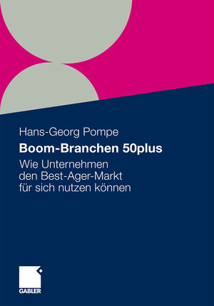 Buchcover Boom-Branchen 50plus  | EAN 9783834969323 | ISBN 3-8349-6932-X | ISBN 978-3-8349-6932-3