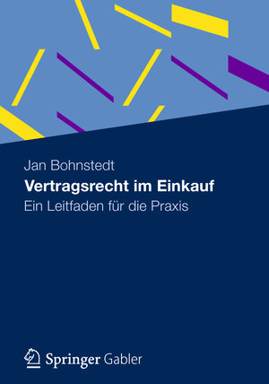 Buchcover Vertragsrecht im Einkauf | Jan Bohnstedt | EAN 9783834970565 | ISBN 3-8349-7056-5 | ISBN 978-3-8349-7056-5