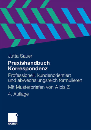 Buchcover Praxishandbuch Korrespondenz | Jutta Sauer | EAN 9783834970992 | ISBN 3-8349-7099-9 | ISBN 978-3-8349-7099-2