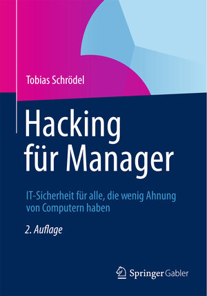 Buchcover Hacking für Manager | Tobias Schrödel | EAN 9783834971289 | ISBN 3-8349-7128-6 | ISBN 978-3-8349-7128-9