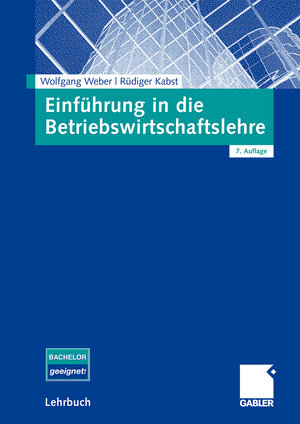 Buchcover Einführung in die Betriebswirtschaftslehre | Wolfgang Weber | EAN 9783834980861 | ISBN 3-8349-8086-2 | ISBN 978-3-8349-8086-1