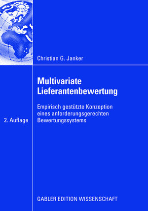 Buchcover Multivariate Lieferantenbewertung | Christian G. Janker | EAN 9783834981059 | ISBN 3-8349-8105-2 | ISBN 978-3-8349-8105-9