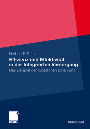 Buchcover Effizienz und Effektivität in der Integrierten Versorgung | Herbert Stähr | EAN 9783834983534 | ISBN 3-8349-8353-5 | ISBN 978-3-8349-8353-4