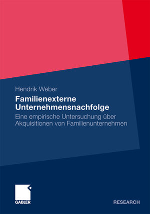 Buchcover Familienexterne Unternehmensnachfolge | Hendrik Weber | EAN 9783834984067 | ISBN 3-8349-8406-X | ISBN 978-3-8349-8406-7