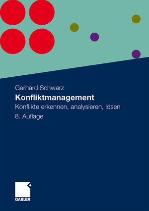 Buchcover Konfliktmanagement | Gerhard Schwarz | EAN 9783834985088 | ISBN 3-8349-8508-2 | ISBN 978-3-8349-8508-8