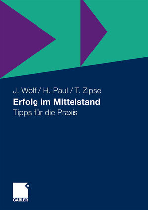 Buchcover Erfolg im Mittelstand | Jochen Wolf | EAN 9783834985125 | ISBN 3-8349-8512-0 | ISBN 978-3-8349-8512-5