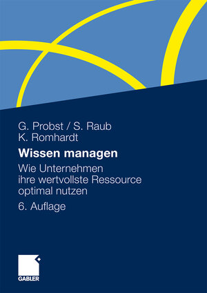 Buchcover Wissen managen | Gilbert Probst | EAN 9783834985972 | ISBN 3-8349-8597-X | ISBN 978-3-8349-8597-2