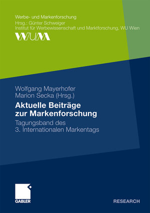 Buchcover Aktuelle Beiträge zur Markenforschung | Wolfgang Mayerhofer | EAN 9783834986535 | ISBN 3-8349-8653-4 | ISBN 978-3-8349-8653-5