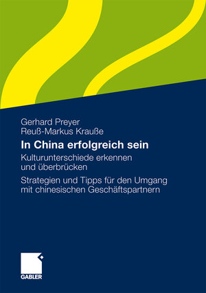 Buchcover In China erfolgreich sein | Gerhard Preyer | EAN 9783834988126 | ISBN 3-8349-8812-X | ISBN 978-3-8349-8812-6